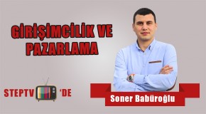 Soner Babüroğlu: Girişimcilik ve Pazarlama